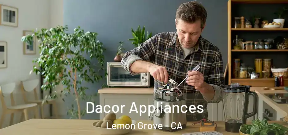 Dacor Appliances Lemon Grove - CA