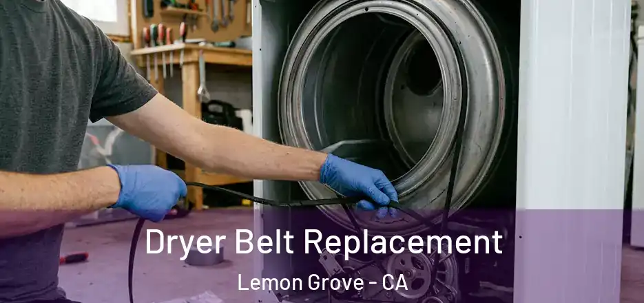 Dryer Belt Replacement Lemon Grove - CA