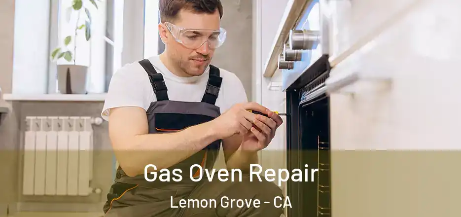  Gas Oven Repair Lemon Grove - CA