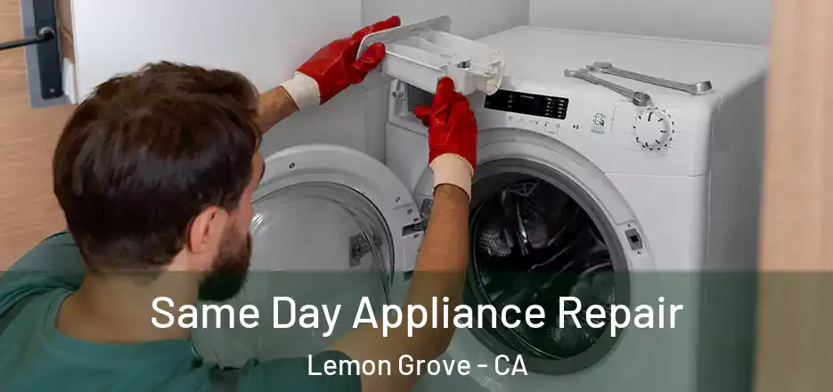Same Day Appliance Repair Lemon Grove - CA