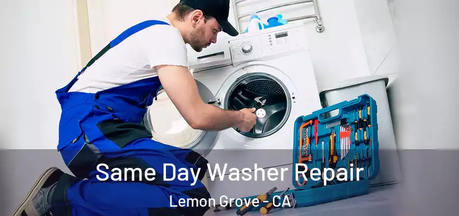 Same Day Washer Repair Lemon Grove - CA