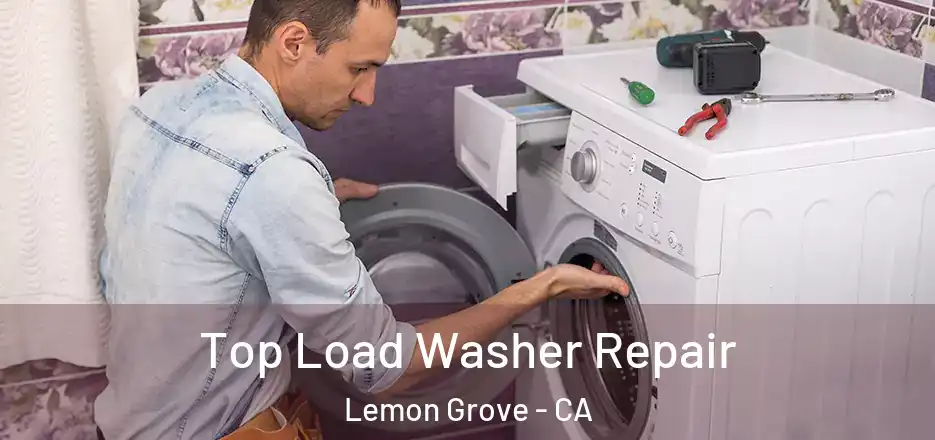 Top Load Washer Repair Lemon Grove - CA